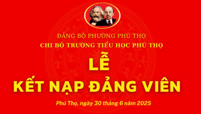 LỄ KẾT NẠP ĐẢNG VIÊN CỦA ĐOÀN VIÊN ƯU TÚ NGUYỄN NGỌC GIA BẢO - TRƯỜNG TIỂU HỌC PHÚ THỌ