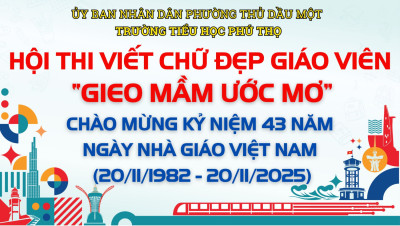 HỘI THI VIẾT CHỮ ĐẸP “GIEO MẦM ƯỚC MƠ” CHÀO MỪNG KỶ NIỆM 43 NĂM NGÀY NHÀ GIÁO VIỆT NAM (20/11/1982 - 20/11/2025)