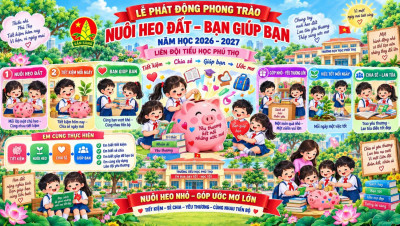 PHÁT ĐỘNG PHONG TRÀO “NUÔI HEO ĐẤT” THỰC HIỆN CÔNG TRÌNH MĂNG NON NĂM HỌC 2026 – 2027